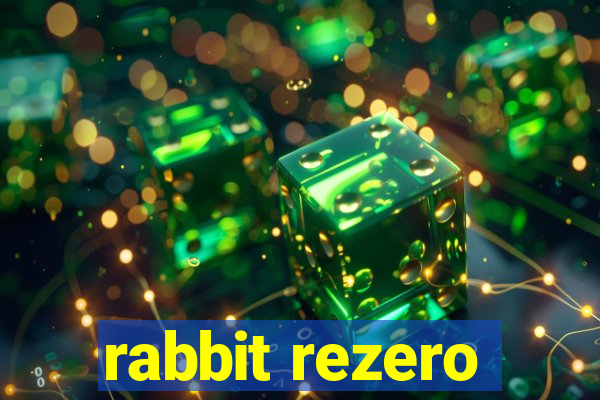 rabbit rezero