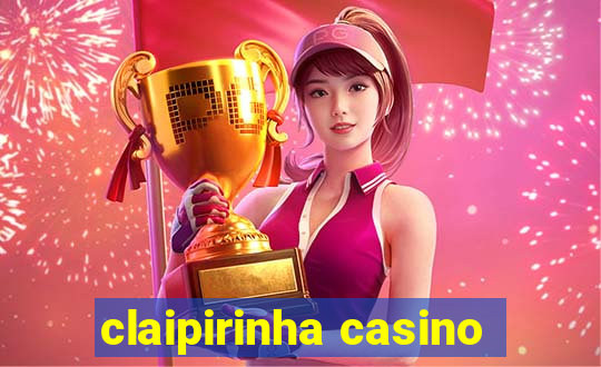 claipirinha casino