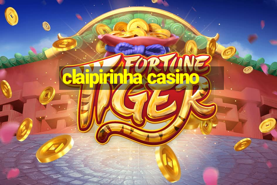 claipirinha casino