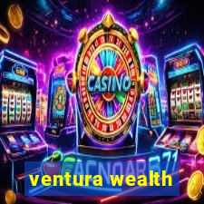 ventura wealth