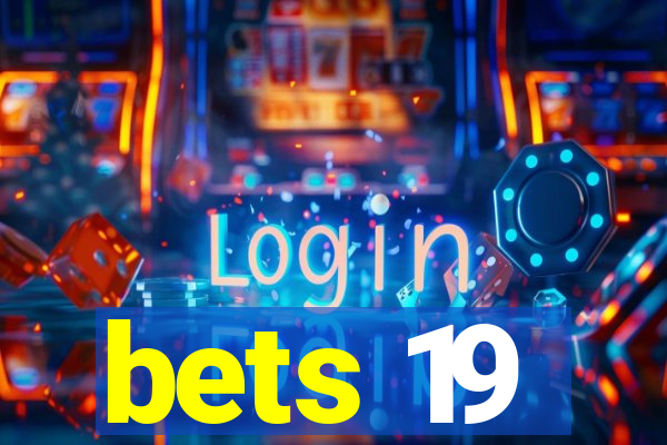 bets 19