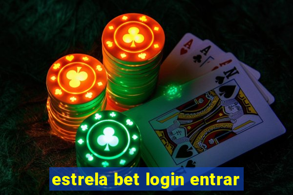 estrela bet login entrar