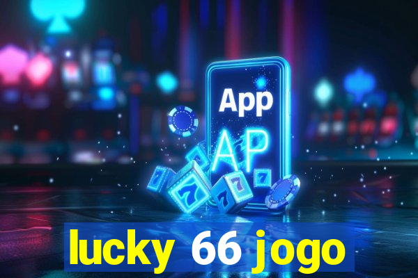 lucky 66 jogo