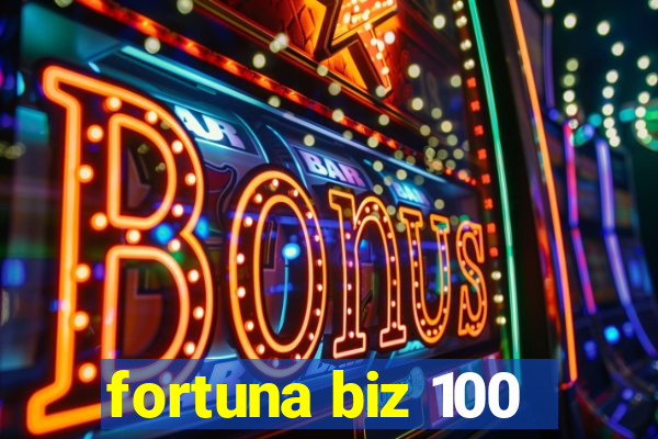 fortuna biz 100