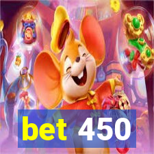 bet 450