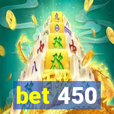 bet 450