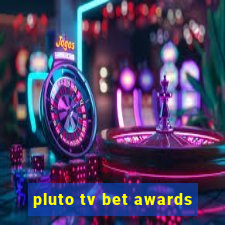 pluto tv bet awards