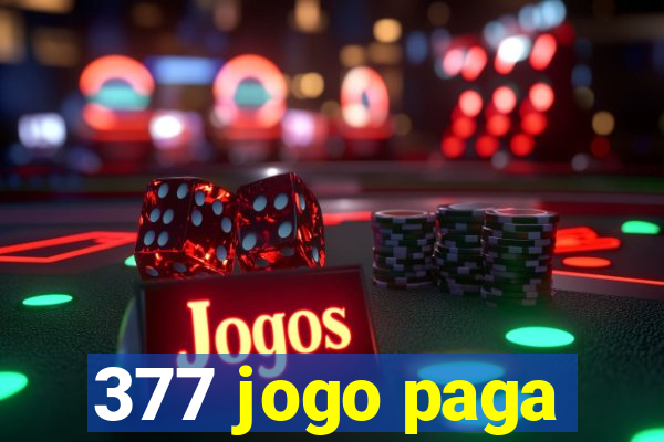 377 jogo paga