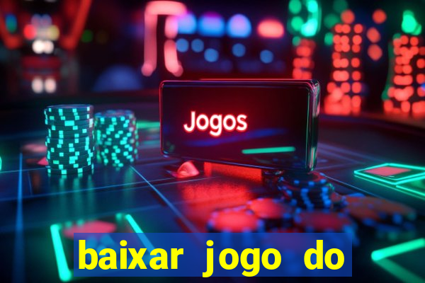 baixar jogo do tigre plataforma nova