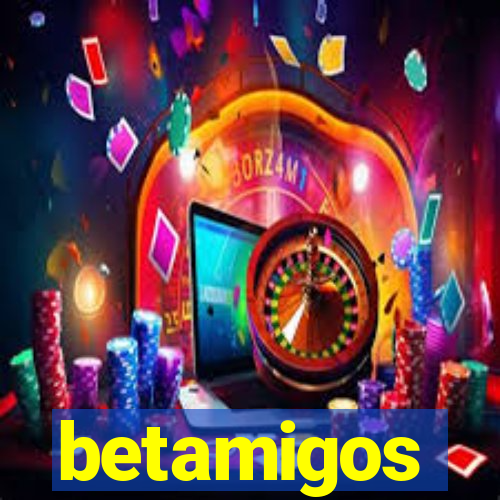 betamigos