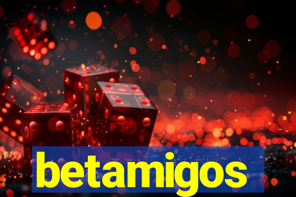 betamigos