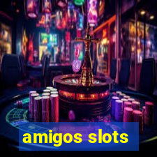 amigos slots