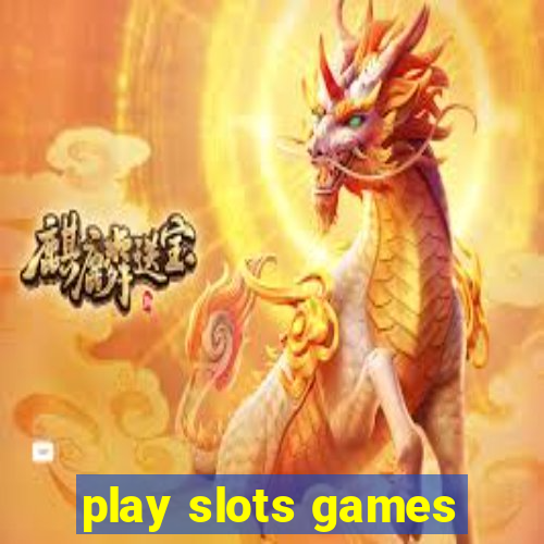 play slots games