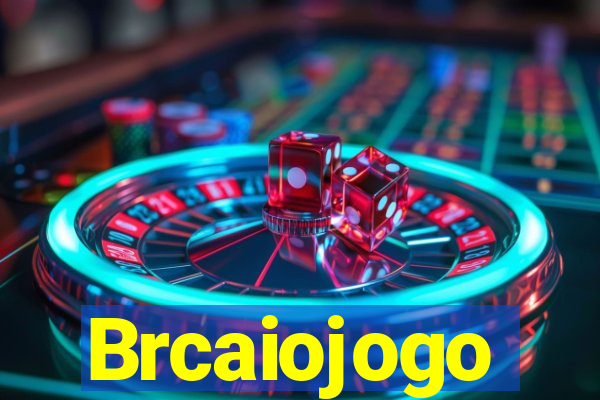 Brcaiojogo