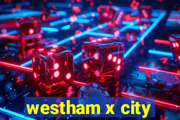 westham x city