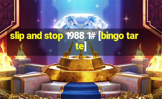 slip and stop 1988 1# [bingo tarte]