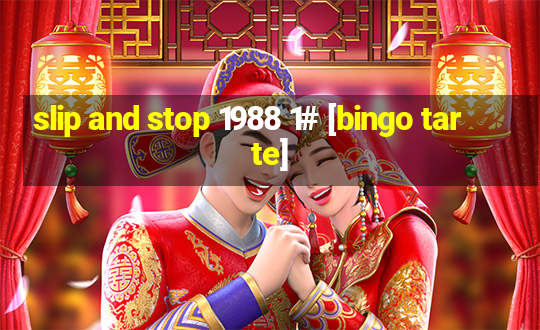 slip and stop 1988 1# [bingo tarte]