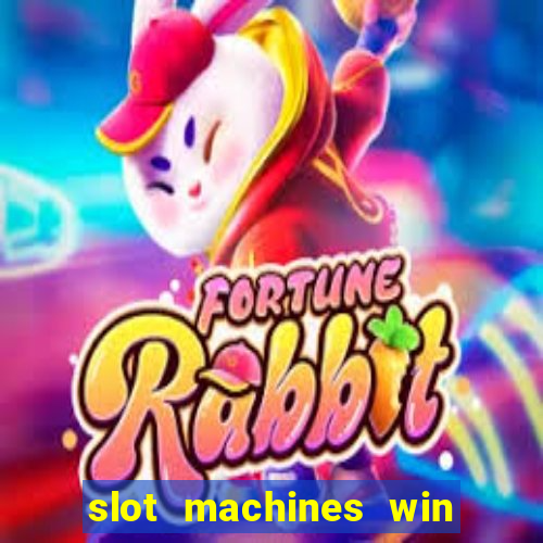 slot machines win real money cash app