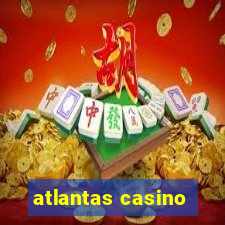 atlantas casino