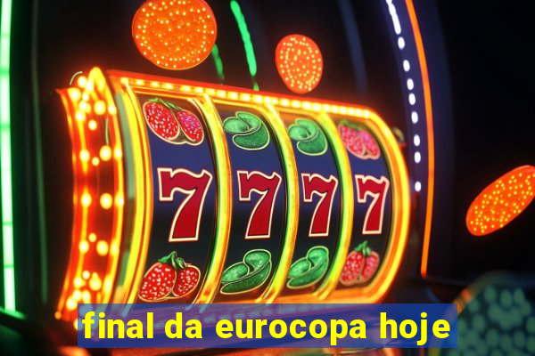 final da eurocopa hoje