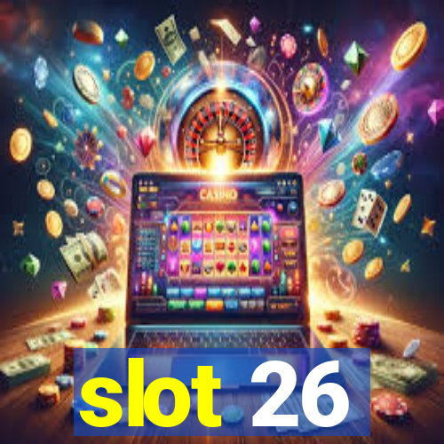 slot 26