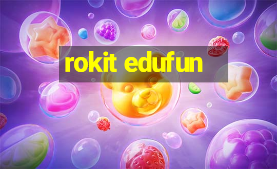 rokit edufun