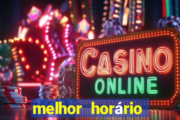 melhor horário para jogar slots