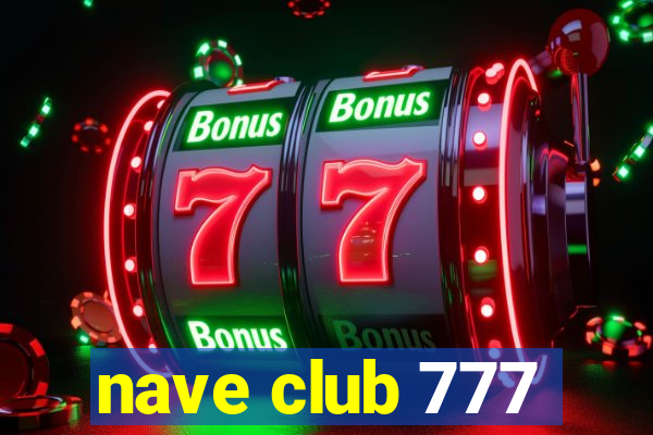 nave club 777