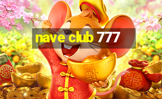 nave club 777