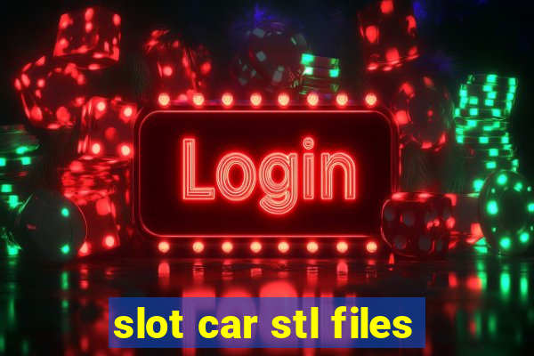 slot car stl files