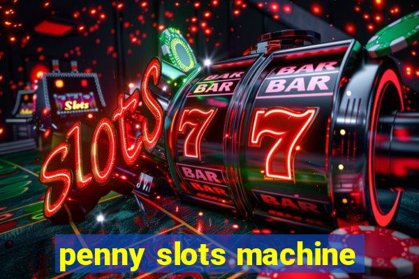 penny slots machine