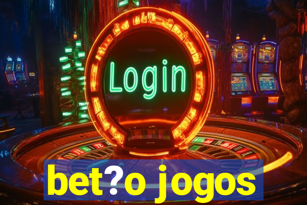 bet?o jogos