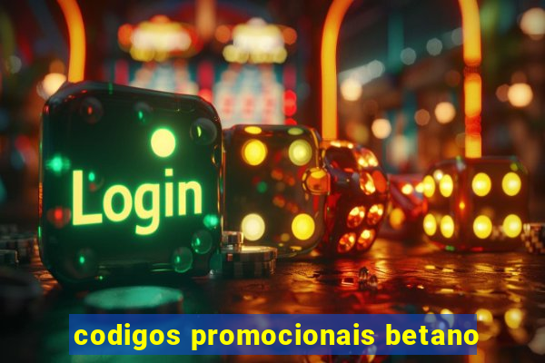 codigos promocionais betano