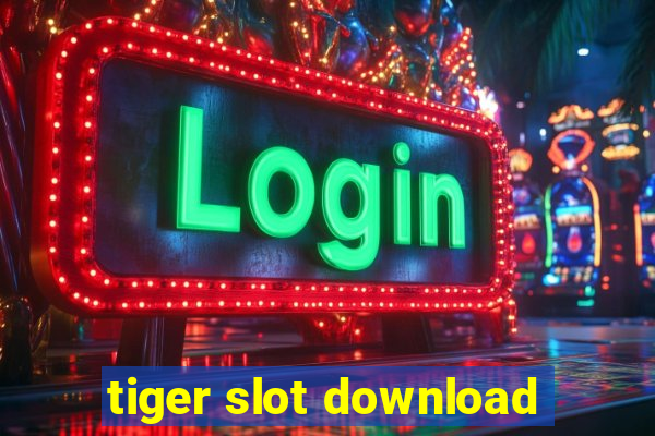 tiger slot download