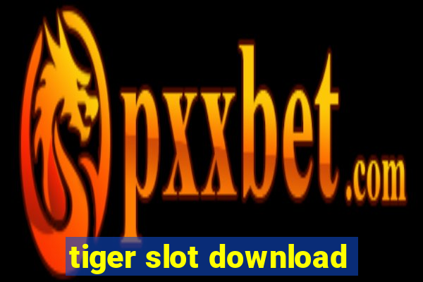 tiger slot download