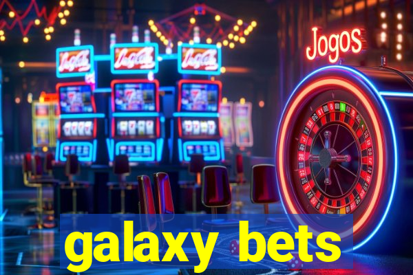 galaxy bets