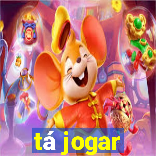 tá jogar