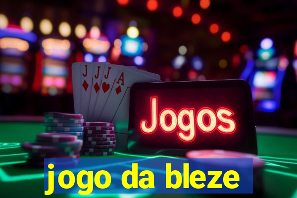 jogo da bleze