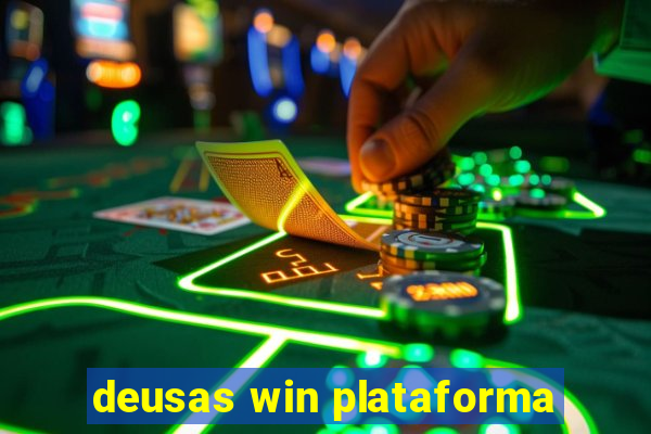 deusas win plataforma