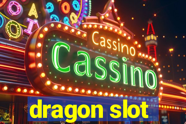 dragon slot