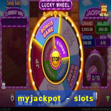 myjackpot - slots & casino