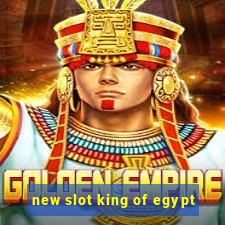 new slot king of egypt