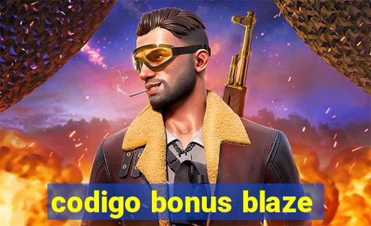 codigo bonus blaze