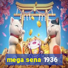 mega sena 1936