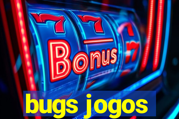 bugs jogos