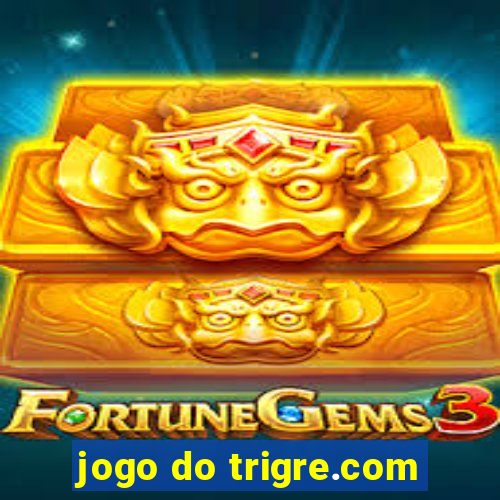 jogo do trigre.com