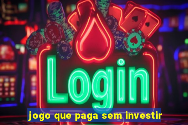 jogo que paga sem investir