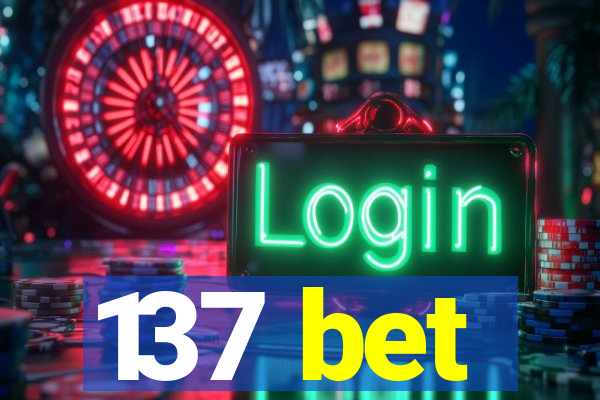 137 bet