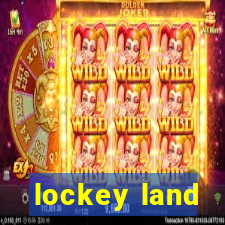 lockey land