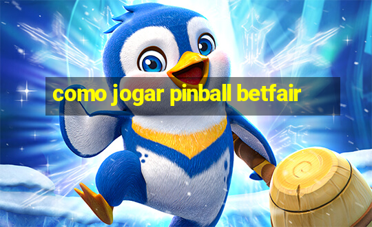 como jogar pinball betfair